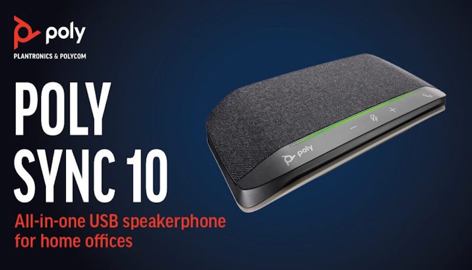 New Poly Sync 10 Speakerphone Brings All-in-One Functionality to Employees Making the Transition to Hybrid Work and Needing Improved Collaboration Features